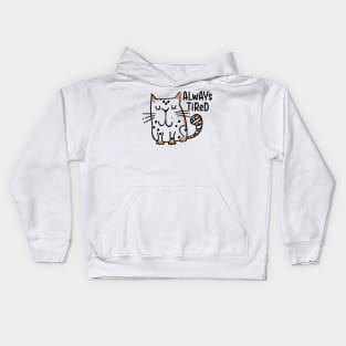 Always Tired Kids Hoodie